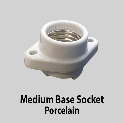 Medium Base Socket Porcelain