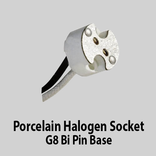 Porcelain Halogen Socket G8 Bi Pin Base