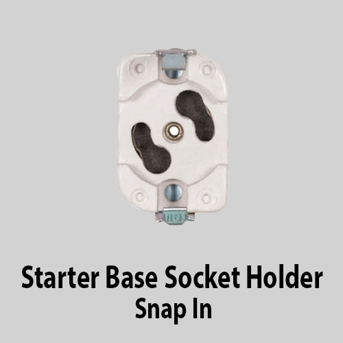 Starter Base Socket Holder Snap In