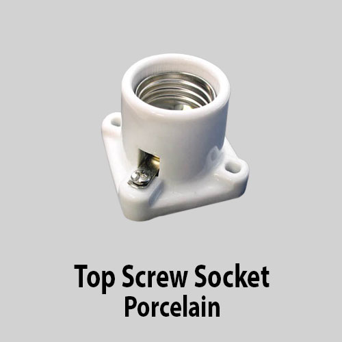 Top Screw Socket Porcelain