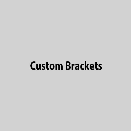Custom Brackets
